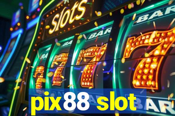 pix88 slot